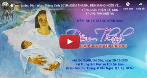 TGP Sàigòn: Đêm nhạc Giáng Sinh 2019 – Đêm thánh, đêm rạng ngời yêu thương