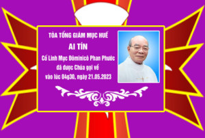 Ai tín của Tòa Tổng Giám Mục Huế: Cố Linh mục Đôminicô Phan Phước