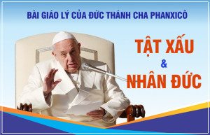 Tật xấu & Nhân đức [11]: Chúng ta có thể có được nhân đức nhờ ân sủng của Thiên Chúa