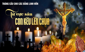 Ngày 02/11. Lễ cầu cho Các Đẳng Linh Hồn