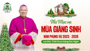 Thư Mục vụ Mùa Giáng Sinh – Năm Phụng vụ 2025-2026 của Đức TGM Giuse Đặng Đức Ngân