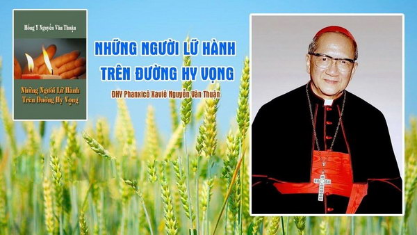 Lần theo cuốn sách nổi tiếng của Đức Hồng y Nguyễn Văn Thuận
