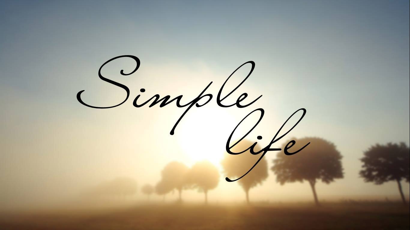simple life