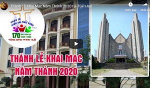 Thánh Lễ Khai Mạc Năm Thánh 2020 tại TGP Huế